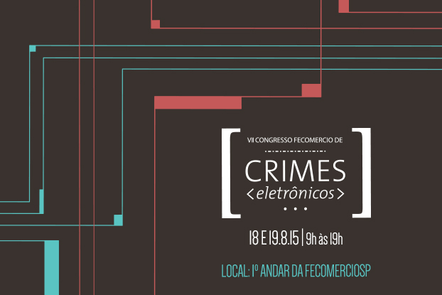 Congresso de Crimes Eletrônicos tem inscrições abertas: inscreva-se já!