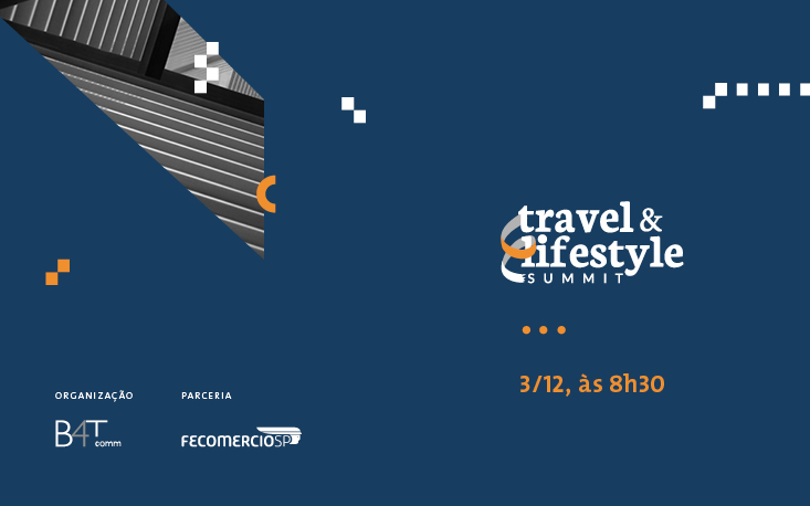 Travel & Lifestyle Summit debate temas atuais e necessários para o desenvolvimento do turismo no Brasil