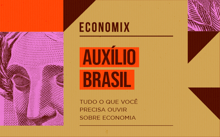 Auxílio Brasil: entenda os riscos econômicos do programa sucessor do Bolsa Família