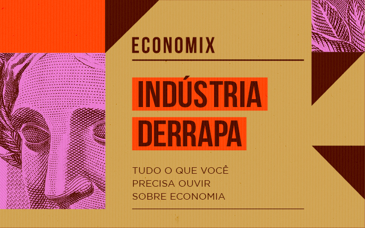Produção industrial “derrapa” e se mostra insuficiente para o crescimento da economia