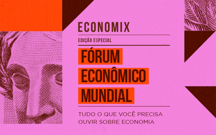 Quais foram os recados do Brasil em Davos? Ouça a edição especial do “Economix”