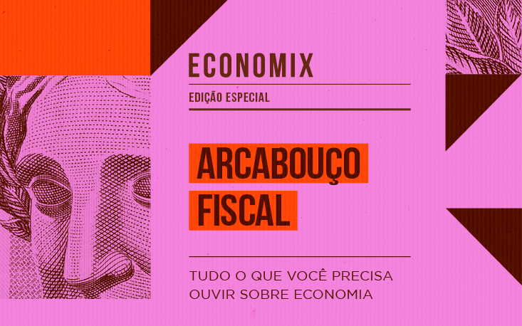 "Economix" debate nova regra fiscal e seu impacto nas empresas; ouça!
