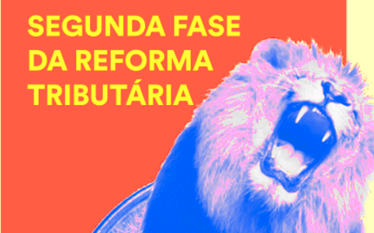 Informa&ccedil;&atilde;o na palma da m&atilde;o: saiba tudo sobre a 2&ordf; fase da Reforma Tribut&aacute;ria sem complica&ccedil;&atilde;o nem juridiqu&ecirc;s