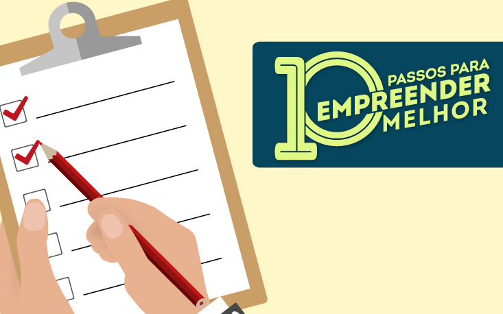 Conheça os 10 principais passos para empreender