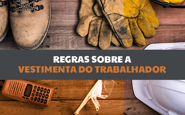 Reforma trabalhista: o que muda nas regras sobre a vestimenta do trabalhador?