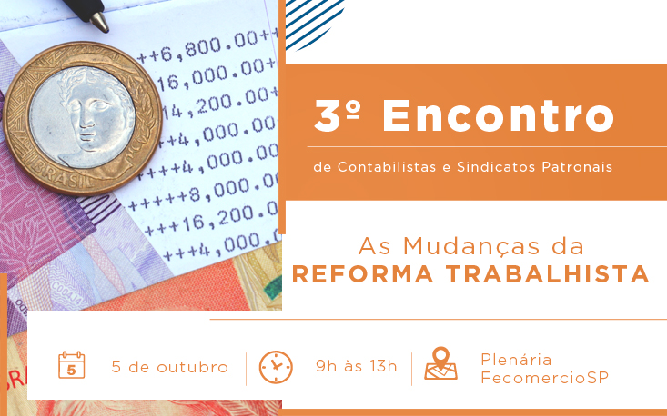 3º Encontro de Contabilistas e Sindicatos Patronais discute a Reforma Trabalhista