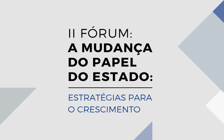 Mudança da atuação do Estado sobre a economia é tema de evento com convidados internacionais