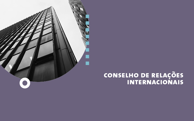 Conselho de Relações Internacionais – Empresas Conselho de Relações Internacionais – Empresas