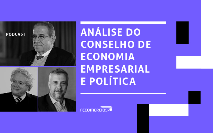 Ouça: Conselho de Economia Empresarial e Política da FecomercioSP discute cenário econômico com avanço do coronavírus