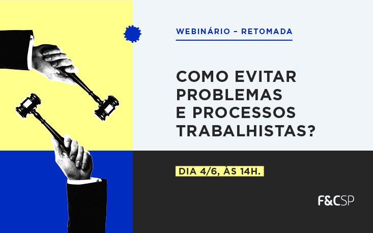 Como ficam as questões trabalhistas com a retomada das atividades econômicas? 