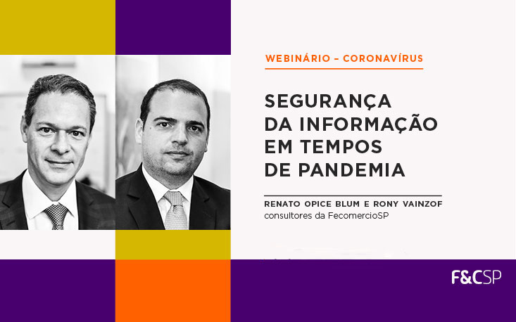 Webinário tira todas as dúvidas sobre segurança da informação em tempos de pandemia e home office; reveja Webinário tira todas as dúvidas sobre segurança da informação em tempos de pandemia e home office; reveja