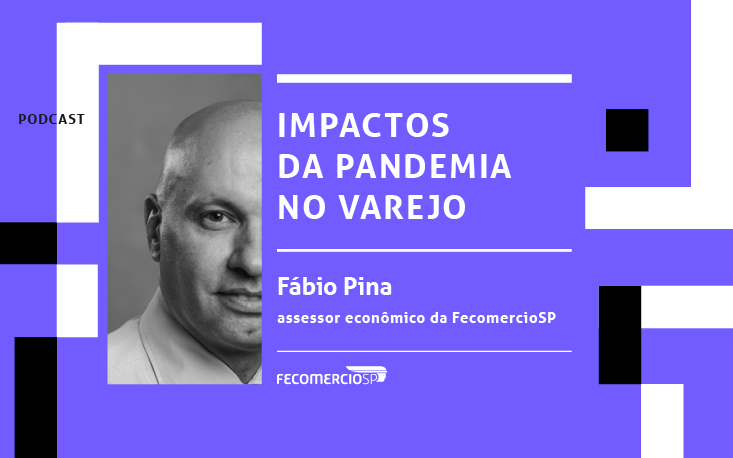 Economista fala sobre as mudanças que devem permanecer no varejo após o término da pandemia 