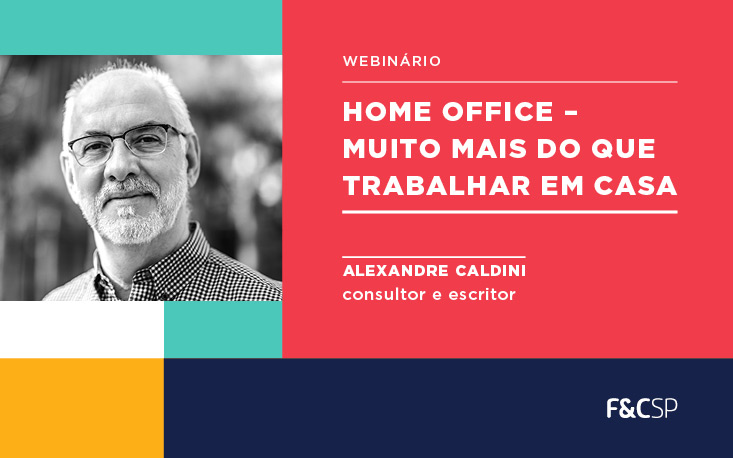 Reveja o webinário Home Office – Muito Mais que Trabalho em Casa 