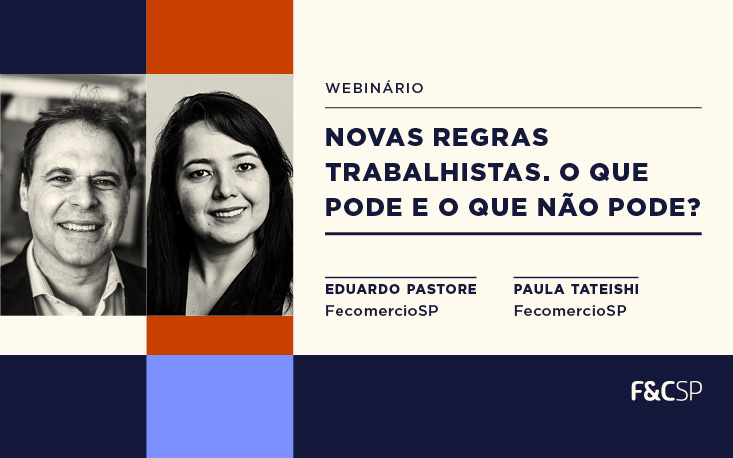 Novas regras trabalhistas: o que pode e o que não pode?