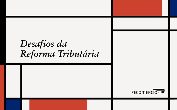 Em evento da FecomercioSP, tributaristas rechaçam Reforma Tributária do governo: “Descalabro” Em evento da FecomercioSP, tributaristas rechaçam Reforma Tributária do governo: “Descalabro”