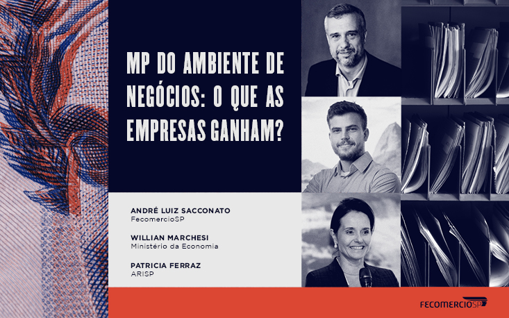 Especialistas esclarecem as vantagens da MP do Ambiente de Negócios Especialistas esclarecem as vantagens da MP do Ambiente de Negócios