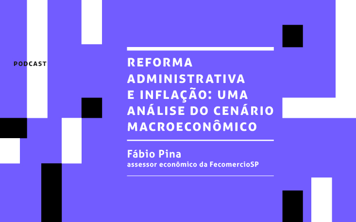 Reforma Administrativa está diretamente ligada à inflação a longo prazo