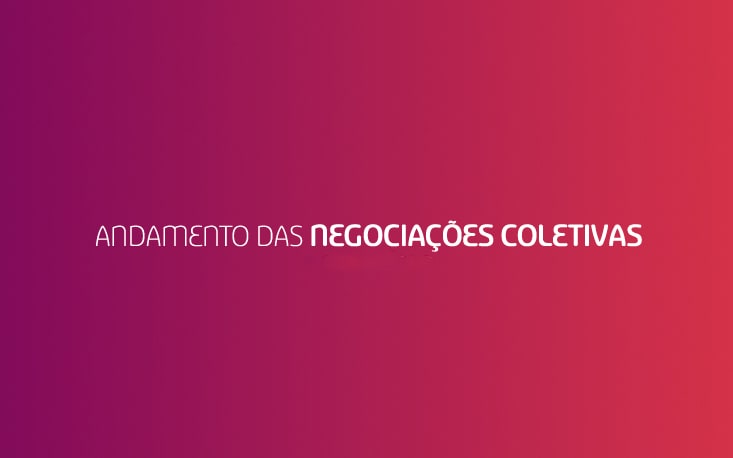 Acompanhe o andamento das Negociações Coletivas 2022-2023