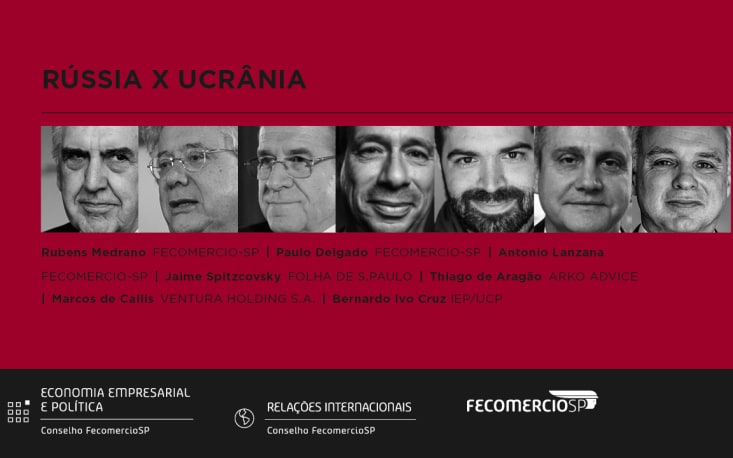 Rússia × Ucrânia: FecomercioSP debate os riscos da guerra para a economia e a segurança mundial Rússia × Ucrânia: FecomercioSP debate os riscos da guerra para a economia e a segurança mundial