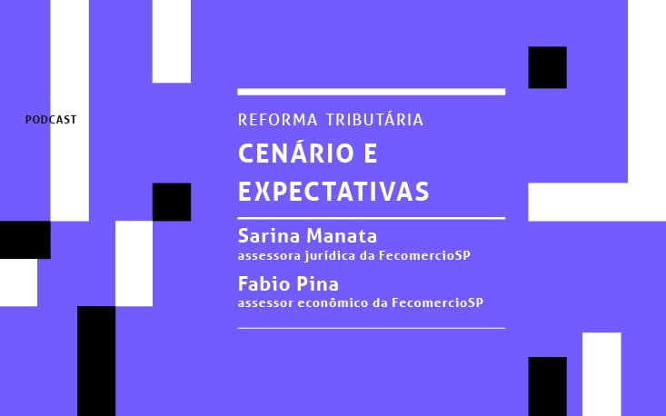 Reforma Tributária: saiba por que as mudanças da PEC 110 são negativas para o empresariado