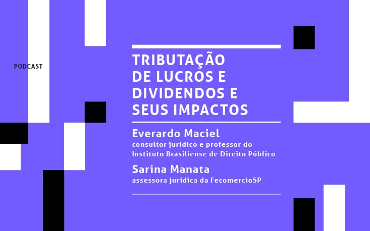 Quais os impactos de uma possível mudança na tributação de lucros e dividendos?