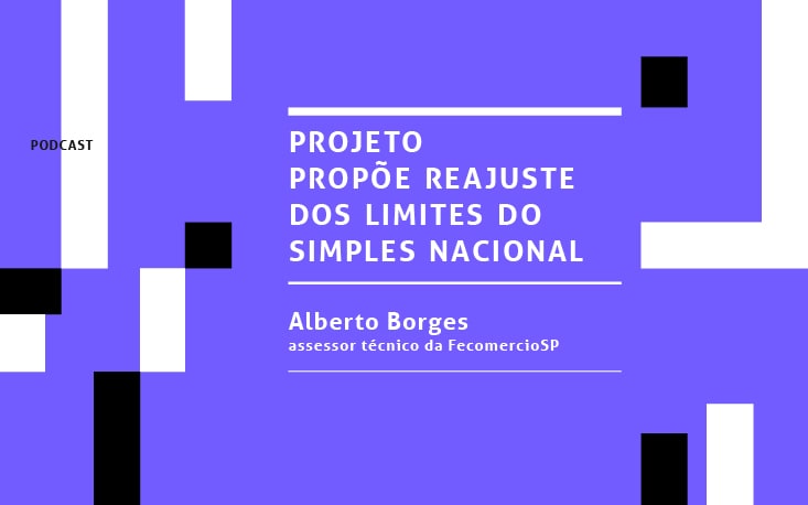 Conheça as vantagens dos projetos que propõem reajuste dos limites do Simples Nacional