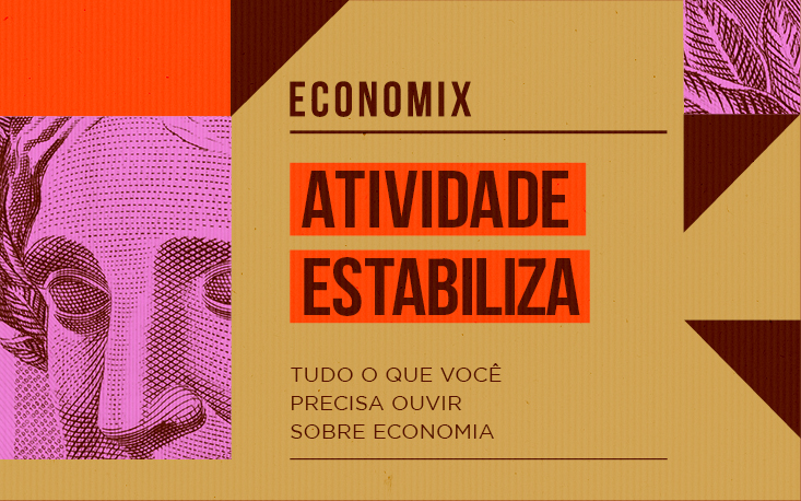 Economix avalia indicadores que afetam a economia nacional Economix avalia indicadores que afetam a economia nacional