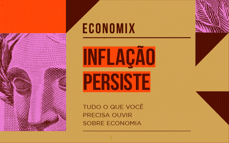 Alta da inflação acende alerta na economia; ouça