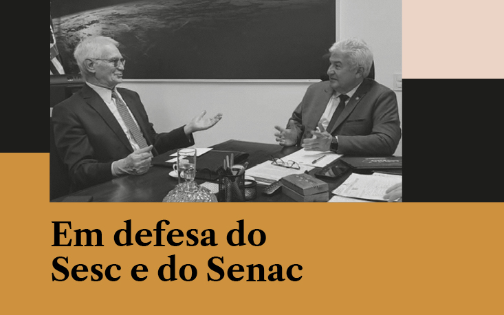Com Sesc e Senac ameaçados, FecomercioSP intensifica mobilização no Congresso em defesa dos serviços; participe do abaixo-assinado Com Sesc e Senac ameaçados, FecomercioSP intensifica mobilização no Congresso em defesa dos serviços; participe do abaixo-assinado