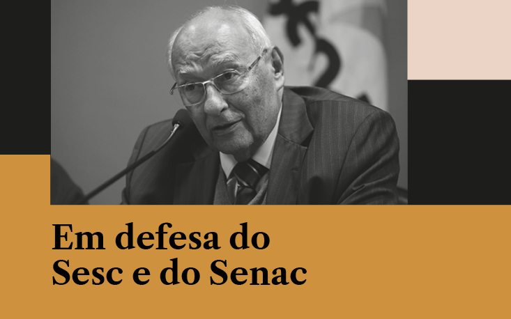 “É inconstitucional a retirada de recursos do Sesc e do Senac”, afirma jurista Ives Gandra Martins