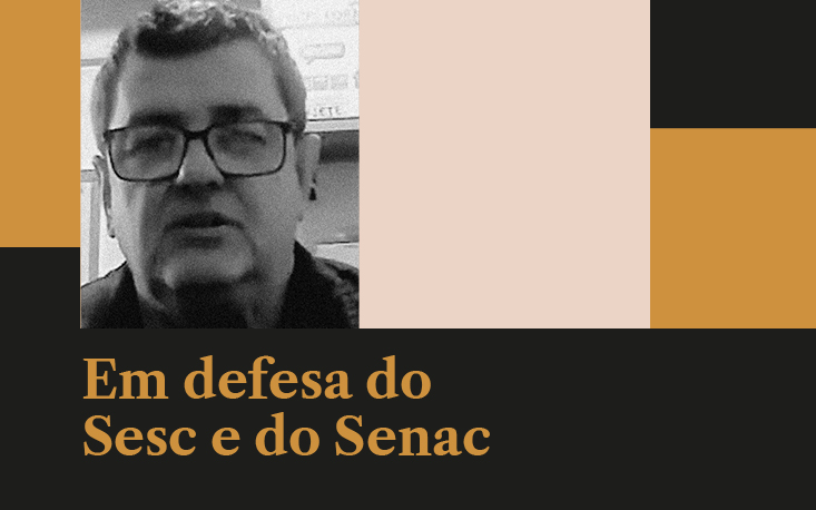 Com corte no orçamento, centenas de cidades podem perder serviços fundamentais oferecidos pelo Sesc e pelo Senac