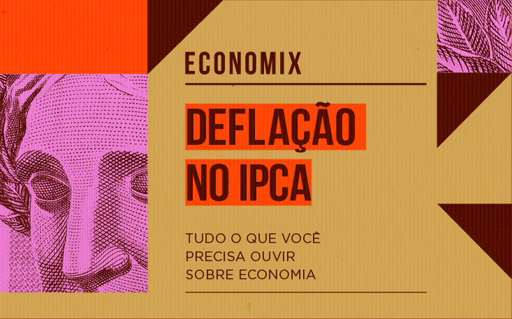 Economix: IPCA de junho consolida caminho para ciclo de redução dos juros