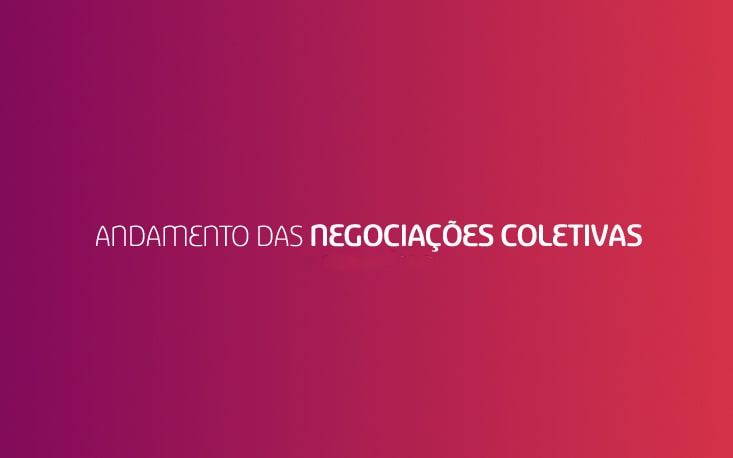 Acompanhe o andamento das Negociações Coletivas 2025-2026