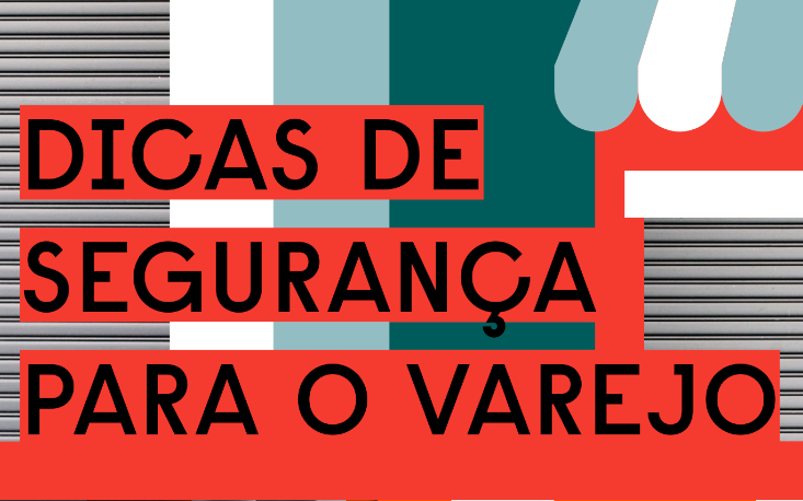 Dicas para fortalecer a segurança do varejo nas datas comemorativas Dicas para fortalecer a segurança do varejo nas datas comemorativas
