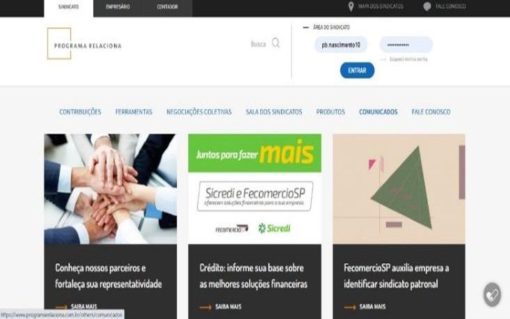 Acesse programarelaciona.com.br/sindicatos/ com seu login e senha na página inicial Acesse programarelaciona.com.br/sindicatos/ com seu login e senha na página inicial