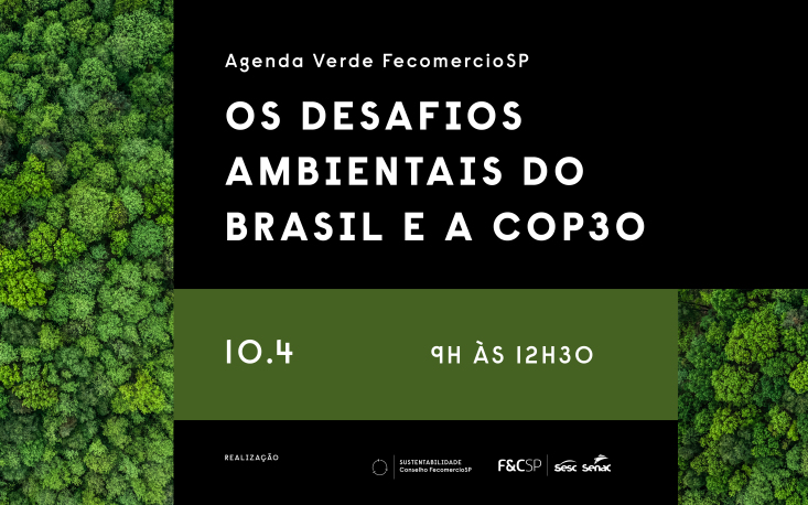 FecomercioSP reúne governo, sociedade civil e empresas para lançar Agenda Verde