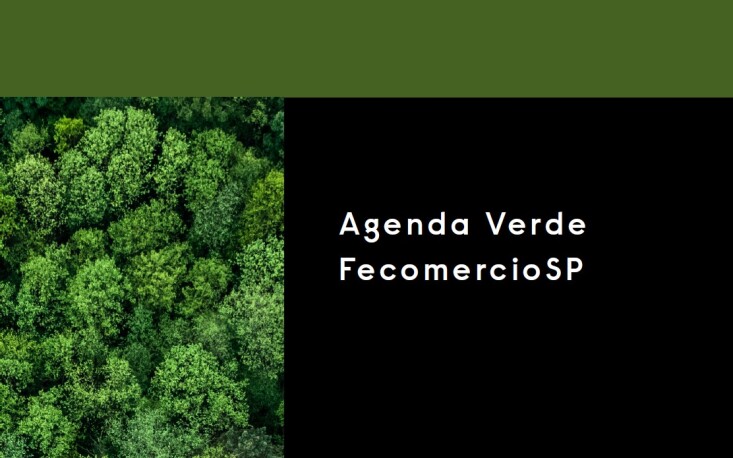 FecomercioSP propõe Agenda Verde para um Brasil mais sustentável
