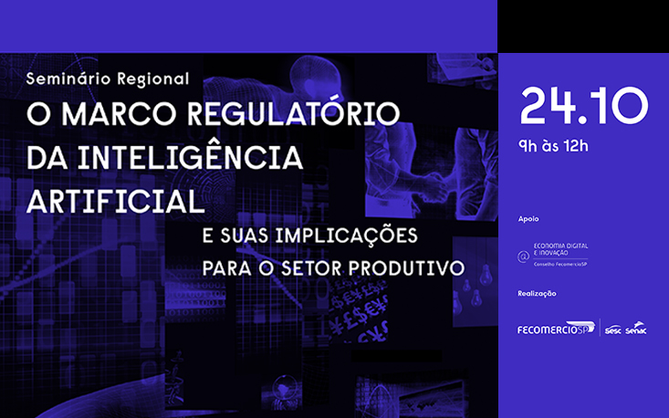 FecomercioSP discute os impactos da regulação da IA para o setor produtivo FecomercioSP discute os impactos da regulação da IA para o setor produtivo