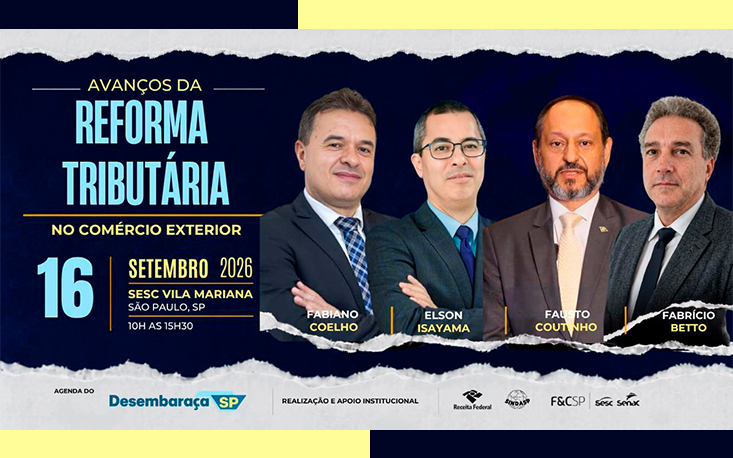 Sindasp promove evento sobre avan&ccedil;os da  Reforma Tribut&aacute;ria no Com&eacute;rcio Exterior